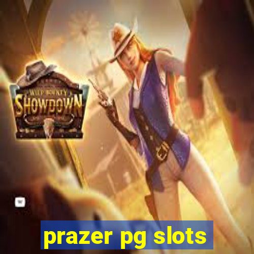 prazer pg slots